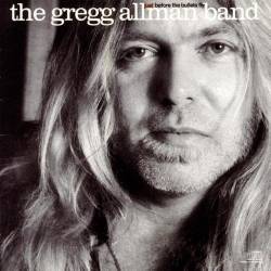 Gregg Allman : Just Before the Bullets Fly